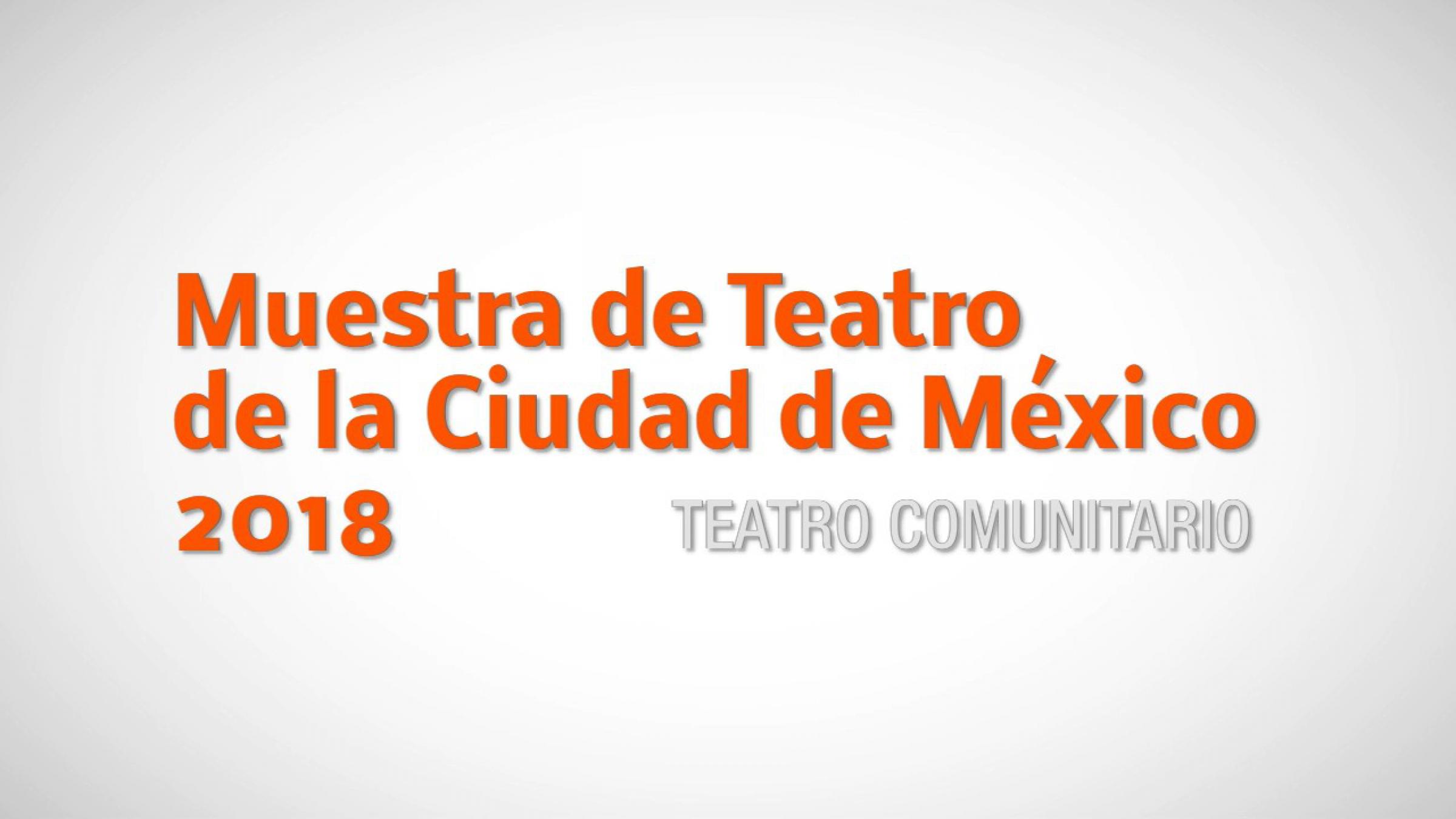 Muestra de Teatro de la CDMX 2018